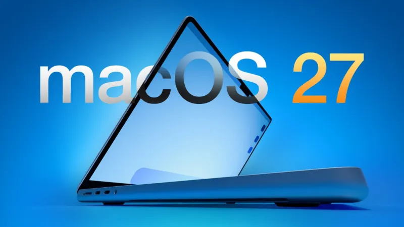 What Will macOS 27 Offer? The Big Shift Coming with WWDC 2026